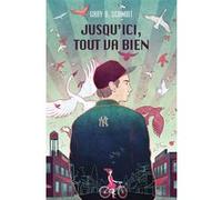 Jusqu'ici, tout va bien Gary D. Schmidt (Auteur), Antoine Doré (Illustration), Caroline Guilleminot (Traduction)