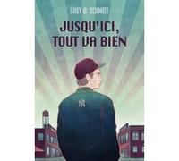 Jusqu'ici, tout va bien Gary D. Schmidt (Auteur), Caroline Guilleminot (Traduction), Antoine Doré (Conception couverture ou illustration)