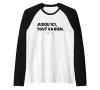 Jusqu'ici, Tout Va Bien Manche Raglan