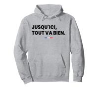 Jusqu'ici, Tout Va Bien Sweat à Capuche