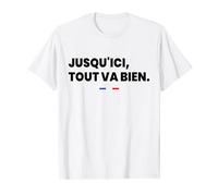 Jusqu'ici, Tout Va Bien T-Shirt