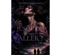 Jusqu'où es-tu prête à aller ? - Victoria Gnovanona - Baudelaire - broché - Roman