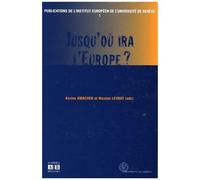 Jusqu'où Ira L'europe ?