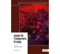 Jusqu'où l'emportera le sang - Stelli Prémaor - Nombre 7 - relié - Roman