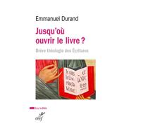 Jusqu'ou ouvrir le livre ? - Emmanuel Durand - Cerf - broché - Etude