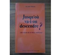 Jusqu'où va-t-on descendre ? (Abécédaire de la bêtise ambiante)