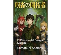 Jusshin no Kaitakusha: El Pionero del Bosque Maldito