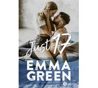 Just 17 - Emma Green - Addictives Eds - broché - Roman