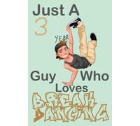 Just A 3 Year Guy Who Loves Breakdancing: Cute Little Breakdancing Notebook With Lined Pages For 3 Years Old Guys And Freinds,Happy 3 Birthday Notebook Gift For Kids, Matte Finish