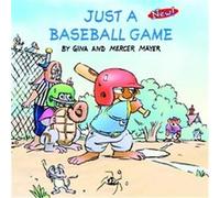 Just a Baseball Game, Little Critter Gina Mayer, Mercer Mayer (Auteur)