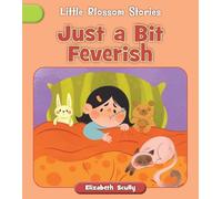 Just a Bit Feverish