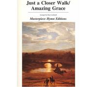 Just a Closer Walk/Amazing Grace (Two New Piano Solos in One Sheet Music Folio) (Masterpiece Hymn Editions, HS5001)