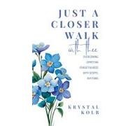 Just A Closer Walk With Thee