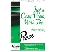 Just A Closer Walk With Thee