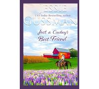 Just a Cowboy's Best Friend (Flyboys of Sweet Briar Ranch North Dakota Western Sweet Romance Book 2)