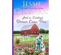 Just A Cowboy's Dream Come True (Sweet Western Christian Romance Book 12) (Flyboys Of Sweet Briar Ranch In North Dakota) Large Print Edition