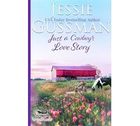 Just a Cowboy's Love Story (Sweet Western Christian Romance Book 5) (Flyboys of Sweet Briar Ranch in North Dakota)