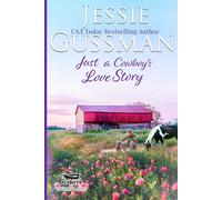 Just A Cowboy's Love Story (Sweet Western Christian Romance Book 5) (Flyboys Of Sweet Briar Ranch In North Dakota) Large Print Edition