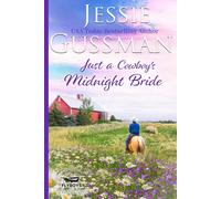 Just A Cowboy's Midnight Bride (Sweet Western Christian Romance Book 4) (Flyboys Of Sweet Briar Ranch In North Dakota)