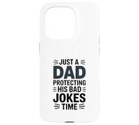 Just A Dad Protecting His Bad Jokes Time Humour Coque pour iPhone 15 Pro