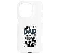 Just A Dad Protecting His Bad Jokes Time Humour Coque pour iPhone 15 Pro