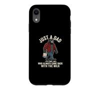Just A Dad Who Always Came Back with The Milk Coque pour iPhone XR