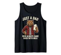 Just A Dad Who Always Came Back with The Milk Débardeur