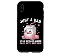 Just A Dad Who Always Came Back with The Milk Father's Day Coque pour iPhone XS Max