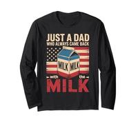 Just A Dad Who Always Came Back with The Milk Humour Papa Manche Longue