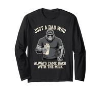 Just A Dad Who Always Came Back with The Milk Manche Longue