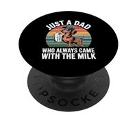 Just A Dad Who Always Came Back with The Milk Teckel Dad PopSockets PopGrip Adhésif