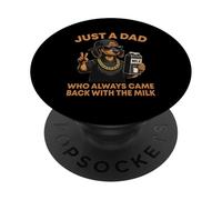 Just A Dad Who Always Came Back with The Milk Teckel Dad PopSockets PopGrip Adhésif