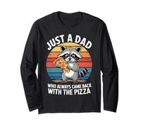 Just A Dad Who Always Came Back With The Pizza Fathers Day Manche Longue