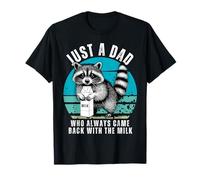 Just A Dad Who Came Back With The Milk Funny Father's Day T-Shirt