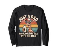 Just A Dad Who Came Back With The Milk Girafe Dad Manche Longue