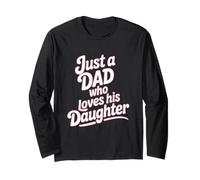 Just A Dad Who Loves His Daughter Typographie Rose Manche Longue