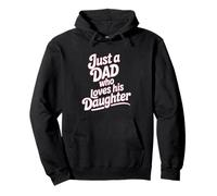 Just A Dad Who Loves His Daughter Typographie Rose Sweat à Capuche