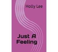 Just A Feeling