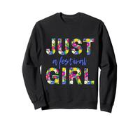 Just a Festival Girl, Musique Live - Lettres Florales colorées Sweatshirt