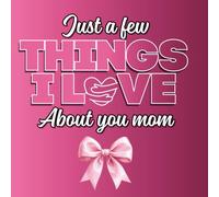 Just A Few Things I Love About You Mom: A Cozy Fill-Out Book for Mom - A Purple Gift for Women to Share Love, Memories & Stories | A Thoughtful Gift for Moms Who Have Everything