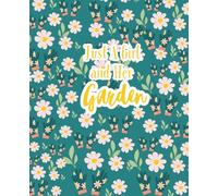 Just a girl and her garden: composition notebook for gardening, notebook for plant lovers and gardeners 7.50x9.25in.