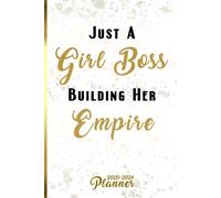 Just A Girl Boss Building Her Empire 2020-2024: Black & Gold 5 Year Planner With 60 Months Spread View Calendar :: Pretty Five Year Agenda, Organizer, Journal, Schedule Notebook And Business Planner.