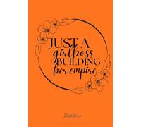 Just A Girl Boss Building Her Empire Notebook/Journal