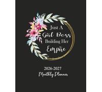 Just A Girl Boss Building Her Empire Two Year Planner: Two Year Monthly Organizer Schedule & Agenda with 24 Months Spread View. Calendar Year January 2026- December 2027 with Notes, To Do’s & Vision.