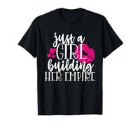 Just a Girl Building Her Empire - Motivation féminine T-Shirt