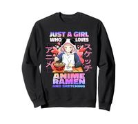 Just A Girl Who Loves Anime Ramen and Sketching Anime Cadeau Sweatshirt