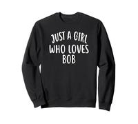 Just A Girl Who Loves BOB T-Shirt Cute BOB Sweatshirt