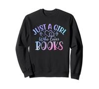 Just a Girl Who Loves Books. Reader Reading Sweatshirt