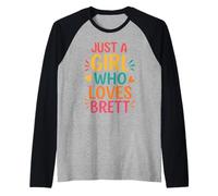 Just A Girl Who Loves Brett T-Shirt Cute Brett Manche Raglan
