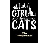 Just A Girl Who Loves Cats 2026 Planner: Pocket sized diary for cat lovers. Perfect gift, fits in purse, ideal for friends and family.